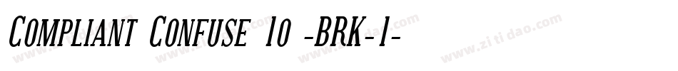 Compliant Confuse 1o -BRK-1字体转换